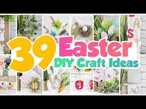39 GORGEOUS Easter DIY Crafts