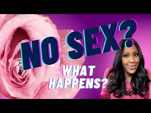 What Happens to Your Vagina if You Don’t Have Sex (for a Long Time). A Doctor Explains