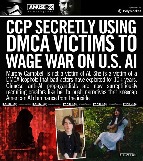 Astroturf campaign alleged: YouTube artist Murphy Campbell, hit by a long-running DMCA scam, is now backed by actors tied to CCP interests, framing it as AI harm to undermine U.S. progress in the AI race.