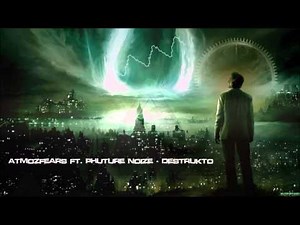 Atmozfears - Just Let Go / ft. Phuture Noize - Destrukto [HQ Original]