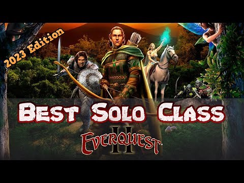 The Best Solo Class in EverQuest 2 in 2023 - An EQ2 Gameplay Guide