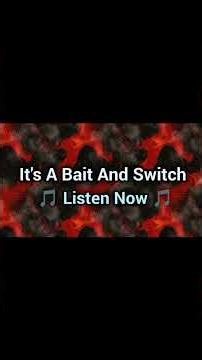 It's A Bait And Switch - 🎵 Listen Now 🎵 #Algorithm #Music #Viral