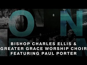 Bishop Charles Ellis & Greater Grace Worship Choir - Done For Me [feat. Paul Porter] (Music Video)