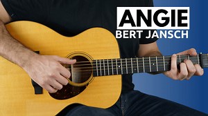 Angie Guitar Lesson & TAB - Bert Jansch Arrangement and Chords