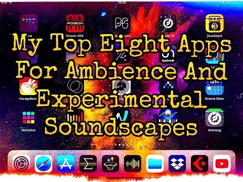 My Top Eight Apps for Ambience & Experimental Soundscapes - iPad Demo