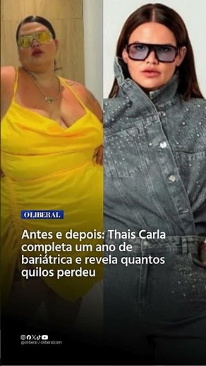 100 KG ELIMINADOS: Thais Carla celebra um ano de bariátrica e revela novo peso 🚨✨