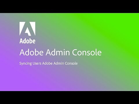 Syncing Users to the Adobe Admin Console