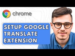 How To Setup Google Translate Extension in Google Chrome [2025 Guide]