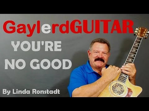YOU'RE NO GOOD by Linda Ronstadt (How to Play)