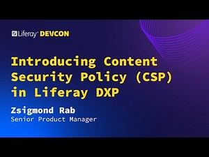 Zsigmond Rab | Introducing Content Security Policy (CSP) in Liferay DXP