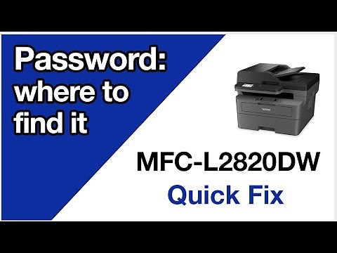MFCL2820DW find machine password – Brother quick fix
