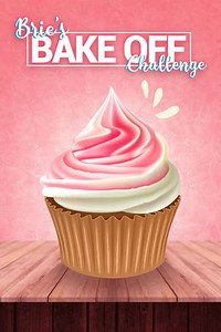 Brie's Bake Off Challenge (2022) - Movie