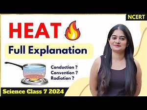 Chapter 3 Class 7 Science Heat | Heat Heat Class 7 Science