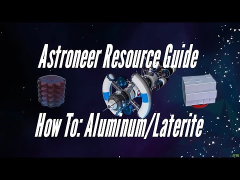 Astroneer Resource Guide: Aluminum/Laterite