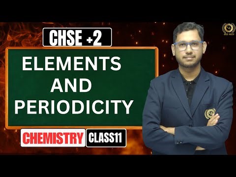 Chemistry Class 11 | Elements & Periodic Table Explained | CHSE Board | Easy Concepts |Sibananda Sir