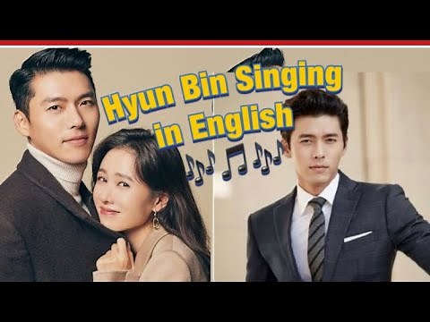 HYUN BIN SINGING IN ENGLISH | CLOY FANS