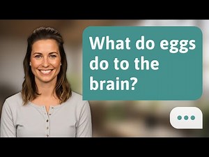 What do eggs do to the brain? | Eggs = Brain Boost