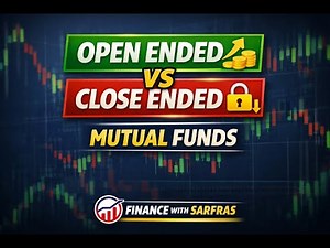 Open Ended vs Close Ended Mutual Funds | Key Differences Explained