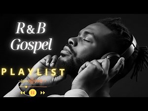 【R&B Gospel】 Smooth R&B Psalms – Soulful Worship & Relaxing Christian Music