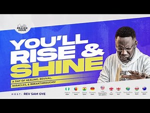 THE LORD WILL CAUSE YOUR LIGHT TO SHINE THIS WEEK |PROPHETIC PRAYER HOUR - REV DR SAM OYE [Day 1176]