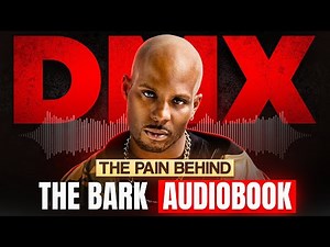 DMX I The Pain Behind The Bark I Full Audiobook