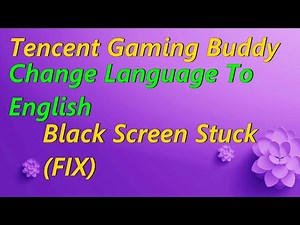 Tencent Gaming Buddy Change Language & Black Screen Fix.