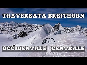 Traversata: Breithorn Occidentale e Centrale - Scialpinismo - In giornata da Cervinia (AO) 4K