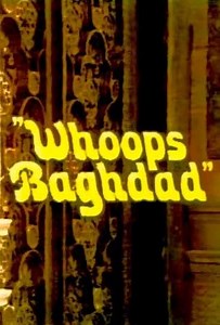 Whoops Baghdad (1973) - TV Show