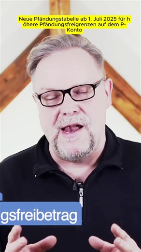 Neue Pfändungstabelle ab 1. Juli 2025 für höhere Pfändungsfreigrenzen auf dem P-Konto #Pfändung #PKonto #Pfändungsfreigrenze #FinanzenDE #NewsDE