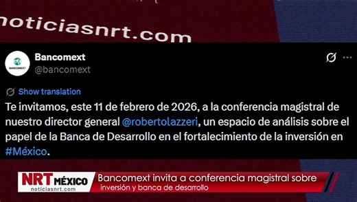 Bancomext invita a conferencia magistral sobre inversión y banca de desarrollo