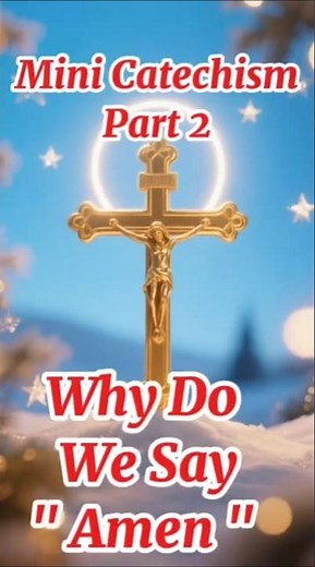 WHY DO WE SAY AMEN? | Mini Catholic Catechism part 2#shorts