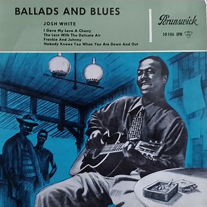 Josh White - Ballads And Blues
