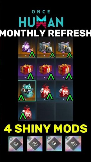4 SHINY MODS EVERY MONTHLY REFRESH GRIND MORE - ONCE HUMAN