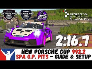 iRacing NEW Porsche Cup Spa Guide 2:16.7 - PCup 992.2 Spa Grand Prix Pits Track Guide & Setup