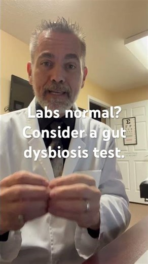 Gut Dysbiosis Testing: Finding Hidden Causes of Dysfunction.