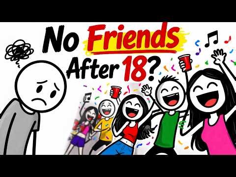 "Why Making Friends After 18 Feels Impossible"