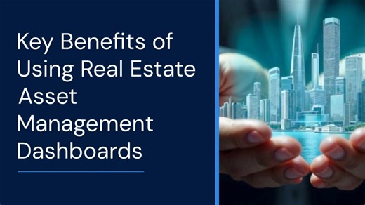 Key Benefits of Using Real Estate Asset Management Dashboard