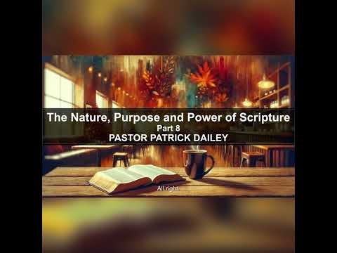Nature and Description of the Scriptures: Perfect, Sure, Living (Quick) and Active (Powerful)