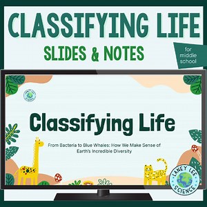Classifying Life - Presentation & Notes