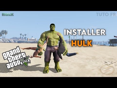 [TUTO] COMMENT INSTALLER LE MODE HULK HYPER FACILEMENT SUR GTAV
