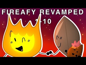 Fireafy Revamped: Episodes 1-10 ( BFB / BFDI FANFIC ) - Firey x Leafy