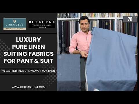 Best Luxury European & Irish Linen Suiting Fabrics for Men | Linen Club & Burgoyne | For Pant & Suit