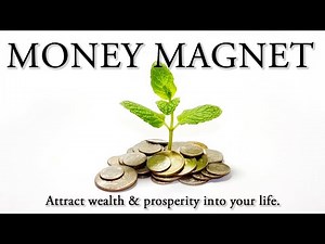 Money Magnet | Guided Hypnosis to Attract Wealth & Prosperity