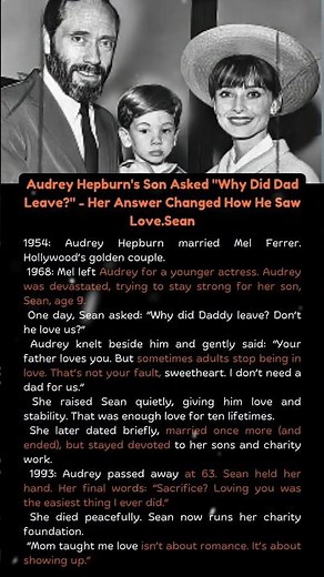Audrey Hepburn's Son Asked "Why Did Dad Leave?" - Her Answer Changed How He Saw Love.Sean#viral