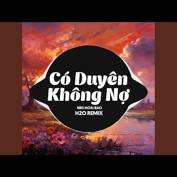 Có Duyên Không Nợ (Deep House Remix)