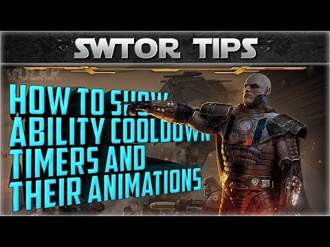 SWTOR: How to show Ability Cooldown Timers and Animations Vulkk's Tips #06