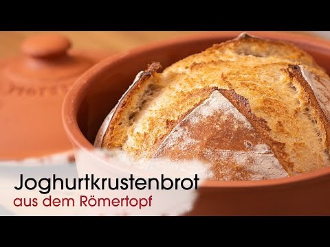 Joghurtkruste Brot aus dem Römertopf - so einfach zu backen!