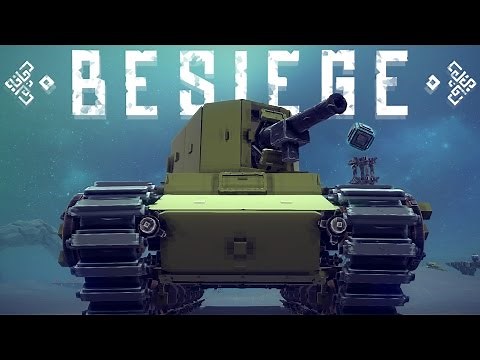 Besiege Best Creations - Realistic Creations, Tanks, Planes & More! (Besiege Gameplay Highlights)