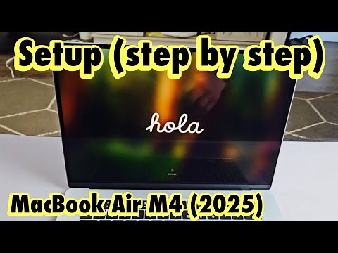 2025 MacBook Air M4: How to Setup (step by step) | 13-inch & 15-inch