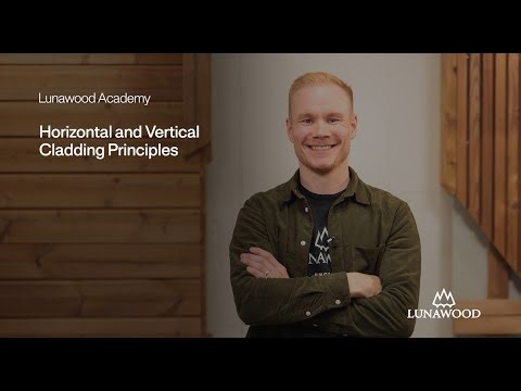 Lunawood Academy - Horizontal and Vertical Cladding Principles